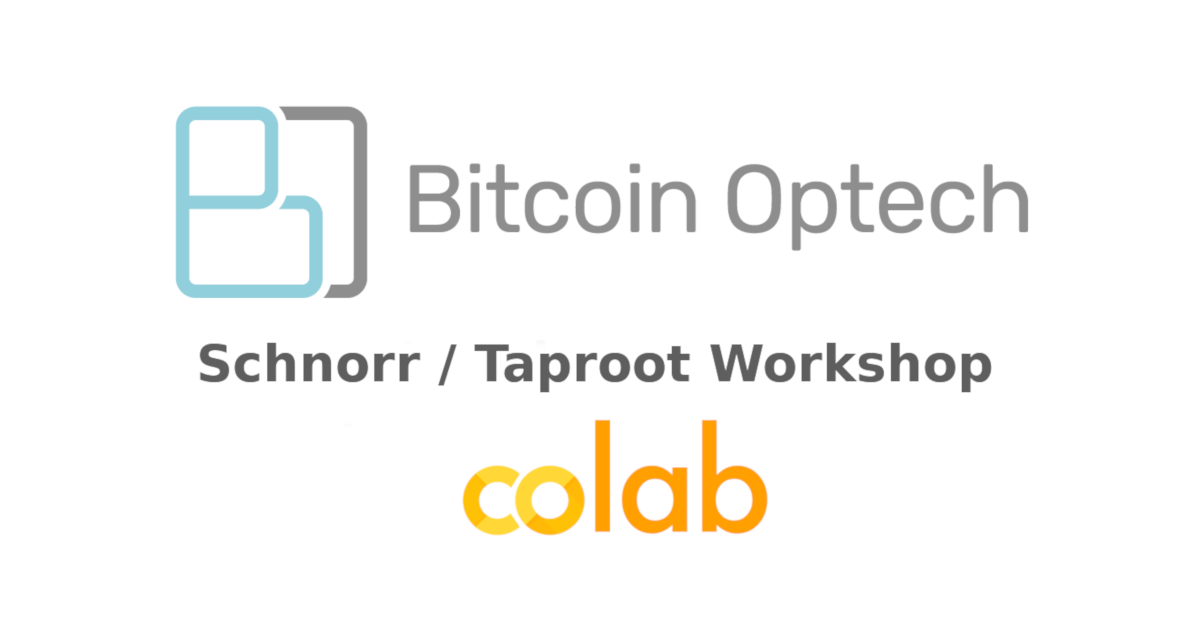 Image for Contribution: Colab version of the Optech Schnorr / Taproot Workshop